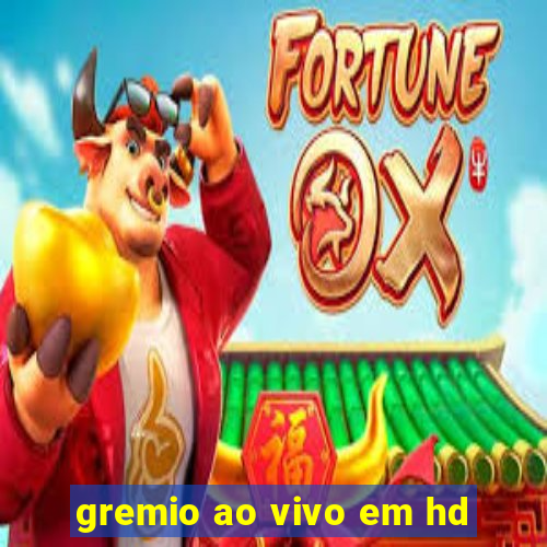 gremio ao vivo em hd